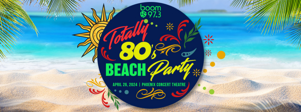 Win a 4-Pack of Tickets to boom 97.3's Totally 80's Beach Party | boom ...